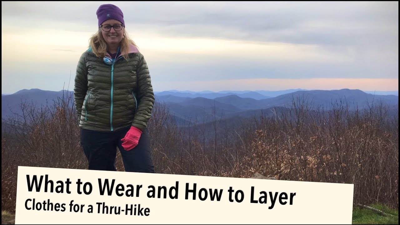 Thru-Hiker Clothing: What to Wear and How to Layer