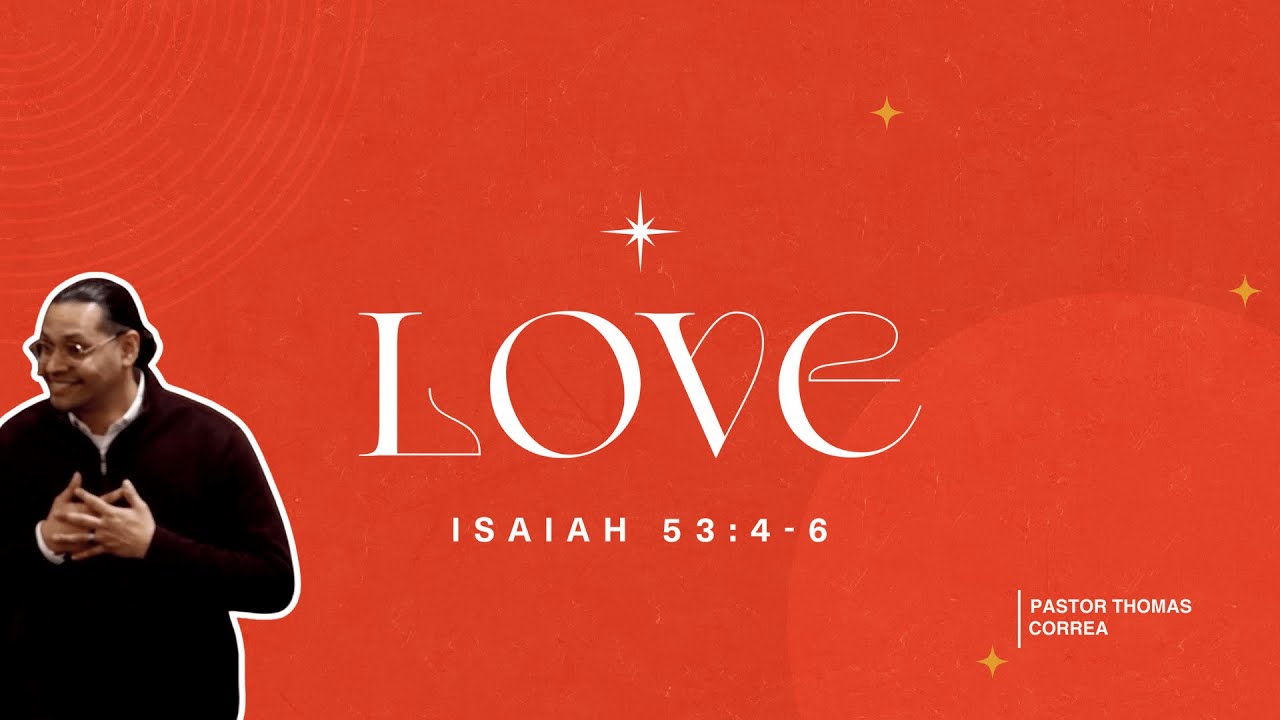 Expecting Jesus: Love | Isaiah 53:4-6