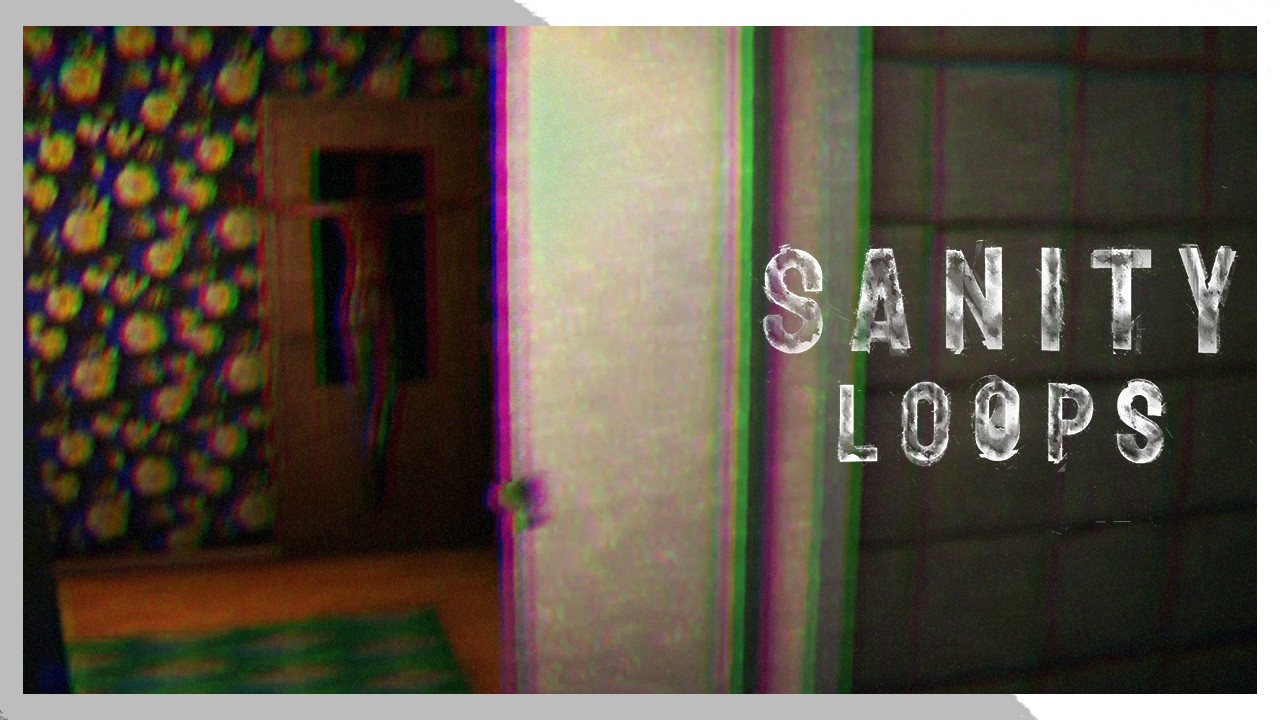 AM I GOING INSANE!? What is REALITY!?【 Sanity Loops 】