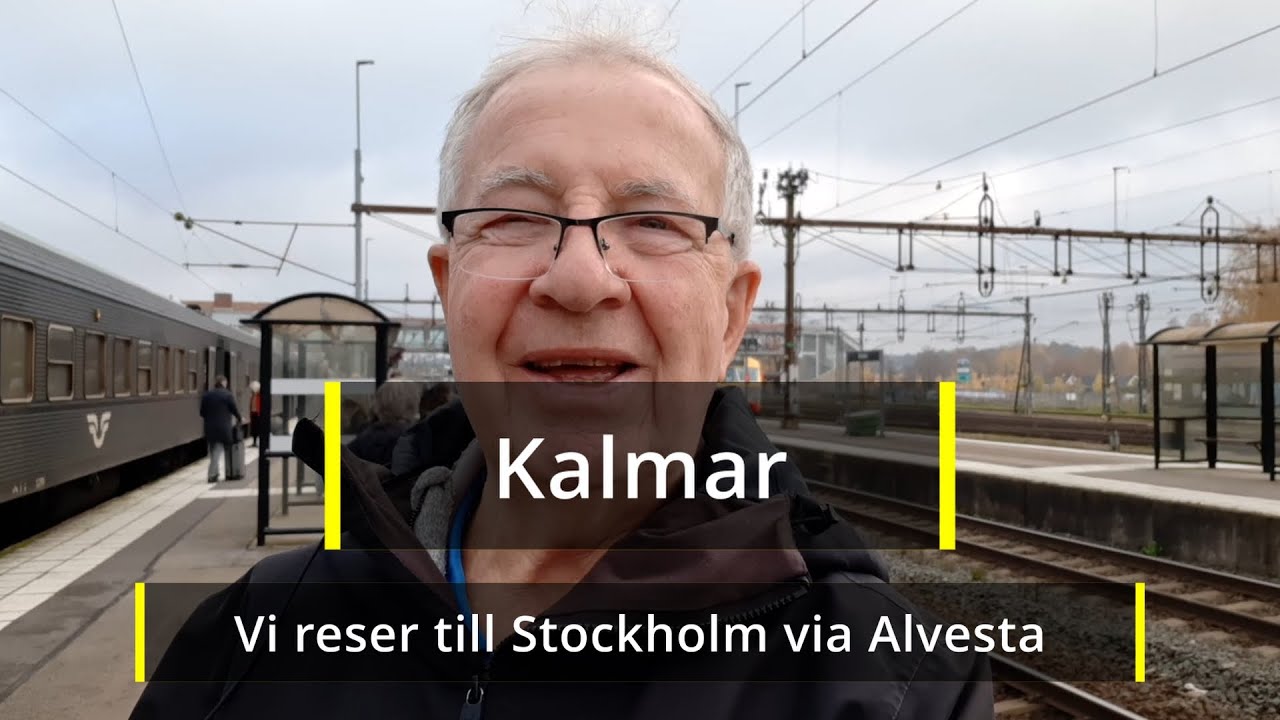 2021-10-28 KALMARRESA - Vi reser till Stockholm via Alvesta