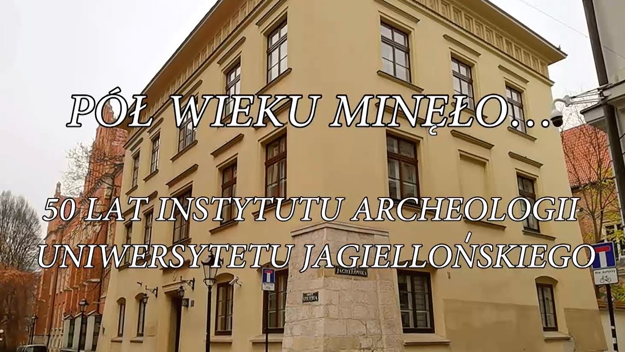 PÓŁ WIEKU MINĘŁO... Profesorowie wspominają swoje studia i początki Instytutu Archeologii UJ