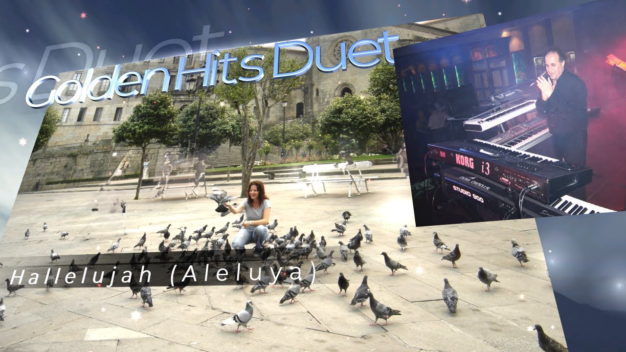 GOLDEN HITS DUET - HALLELUJAH (Aleluya)