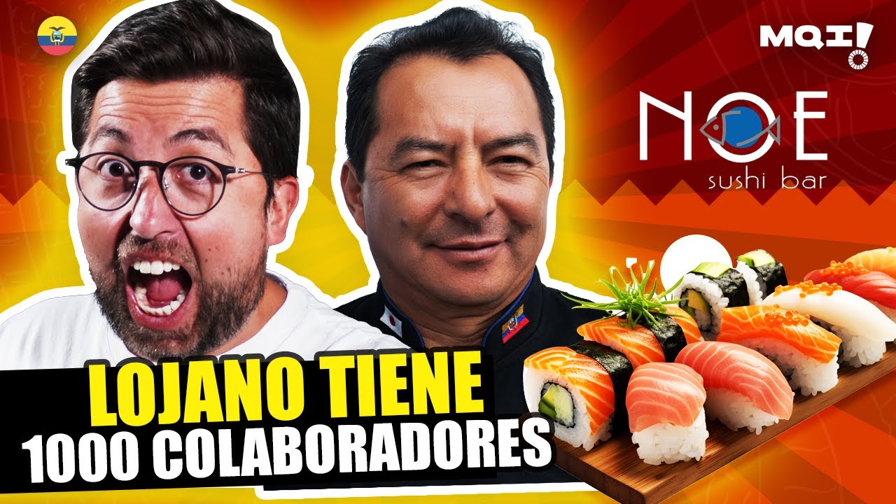 De DORMIR en la CALLE a tener 1000 COLABORADORES - Marcas que Impactan: Noe Sushi Bar