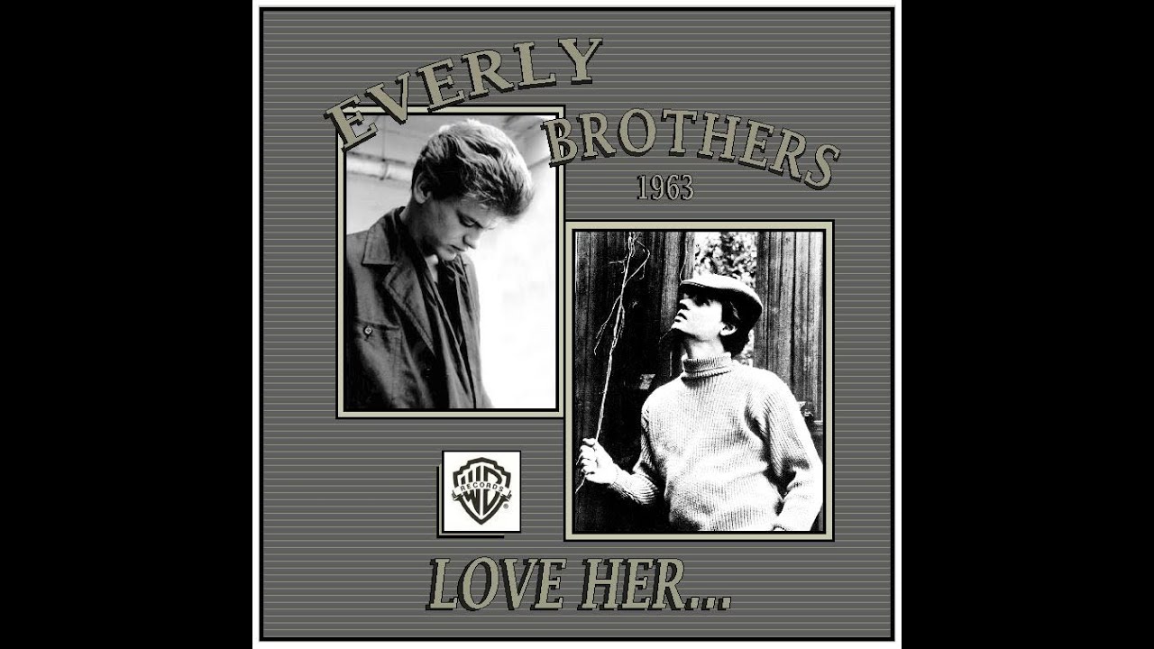 Everly Brothers - Love Her (1963)