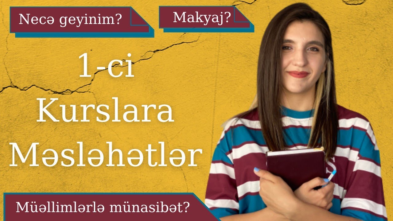 1Cİ KURSLAR İZLƏSİN | Yuxarı kurslar adamyeyəndi :)? İlk gün geyimi, Müəllimlə münasibət tüyoları ;)