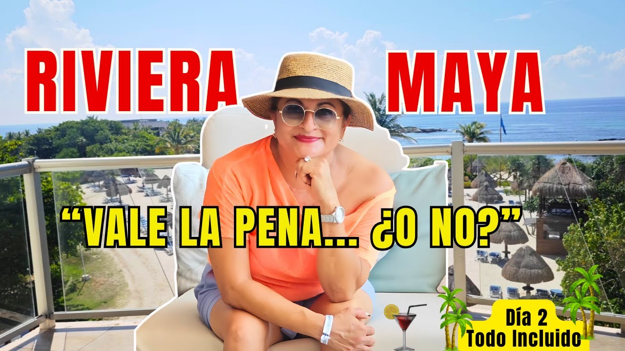 “Gran Sirenis Riviera Maya 2025 🌴 | ¿Vale la Pena el Todo Incluido? (Día 2 Opiniones Reales)”