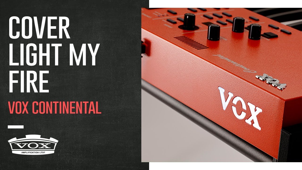 VOX CONTINENTAL | Light My Fire (Cover The Doors)