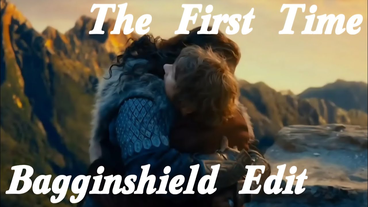 The First Time || Bagginshield Edit