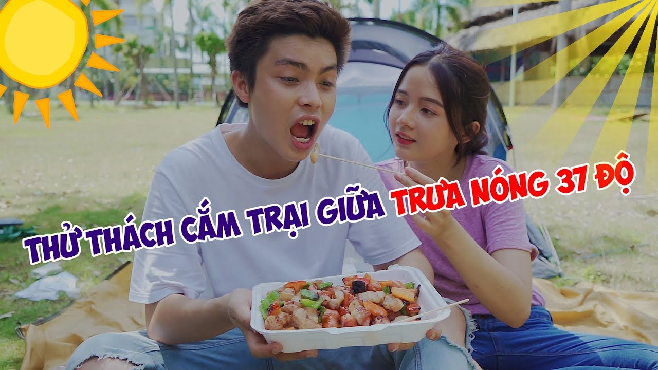 Thử Thách Cắm Trại Dưới Trời Nóng 37 Độ cùng Hương và Huy | Lan Huong Channel