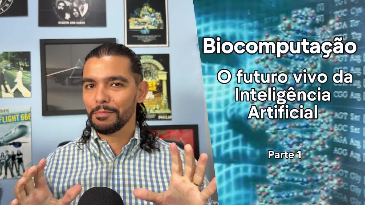 &ldquo;Biocomputa&ccedil;&atilde;o: o Futuro Vivo da Intelig&ecirc;ncia Artificial&rdquo; pt1