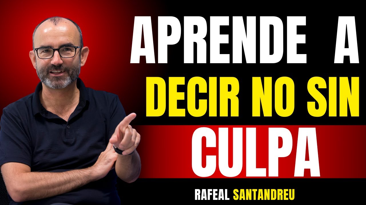 Aprender a decir &ldquo;NO&rdquo; sin sentir culpa | Psicolog&iacute;a para liberarte emocionalmente