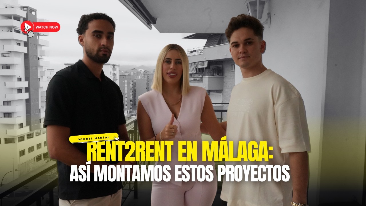 Rent2Rent en Málaga: Proyectos TOP con técnicas infalibles