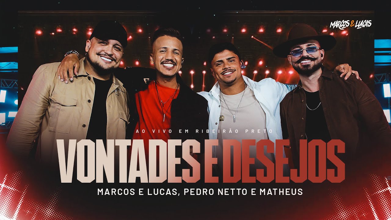 Vontades e Desejo - Marcos & Lucas, @PedroNettoeMatheus (Ao Vivo)