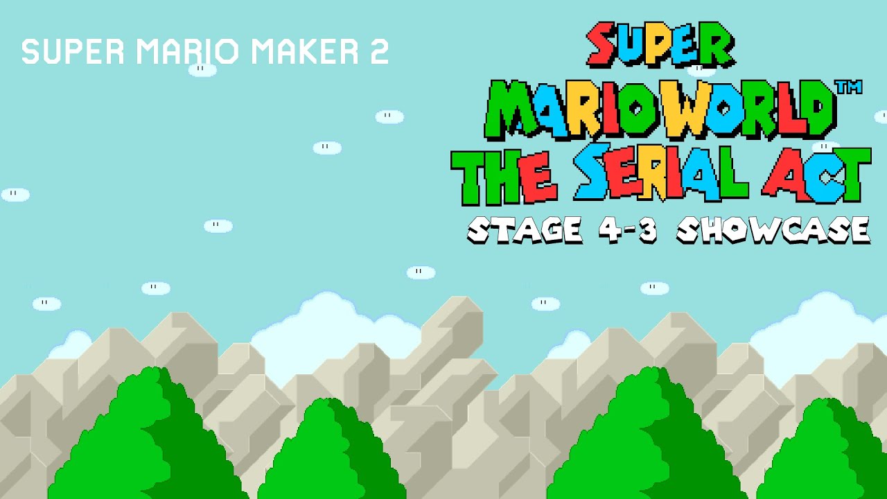Super Mario Maker 2 - Super Mario World: The Serial Act - Stage 4-3 Showcase