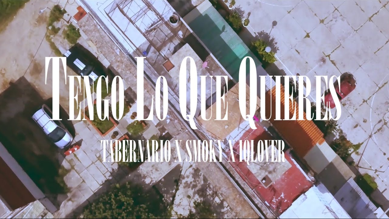 Tabernario ft Smoky, iQlover - Tengo Lo Que Quieres
