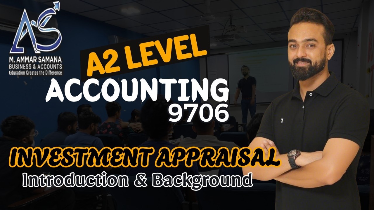 Accounting A2 Class 76 - Introduction to the Investment Appraisal - background & format
