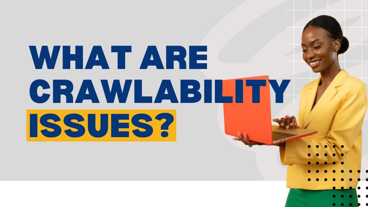What Are Crawlability Issues? | Understanding SEO Basics