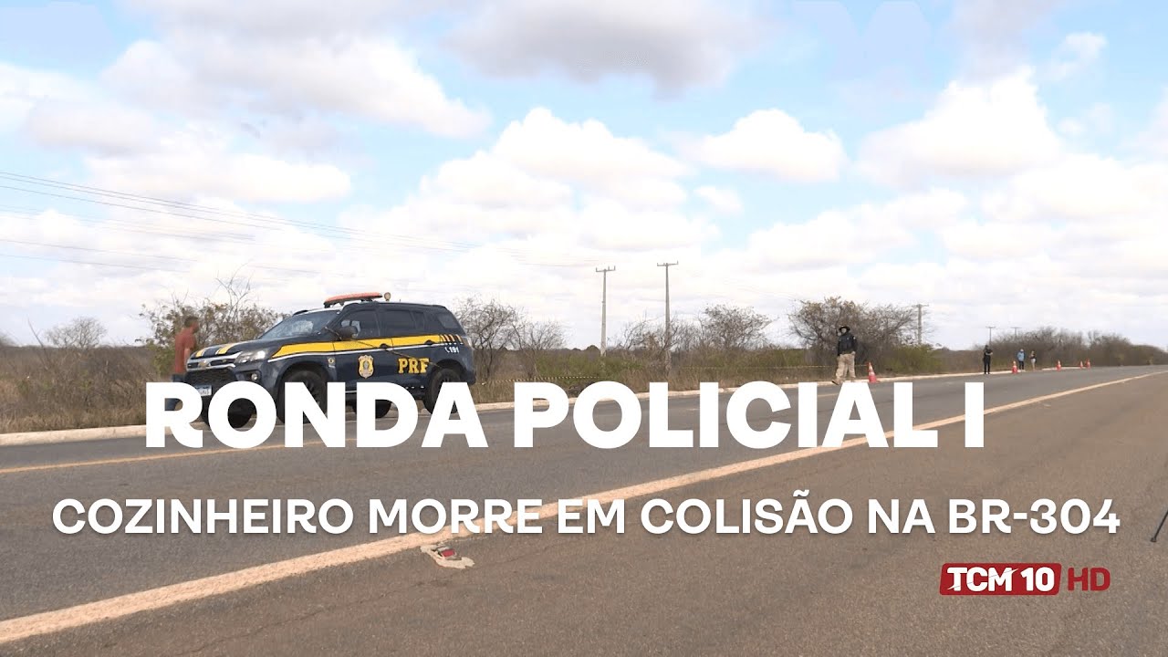 Ronda Policial I - Cozinheiro morre em colisão na BR-304