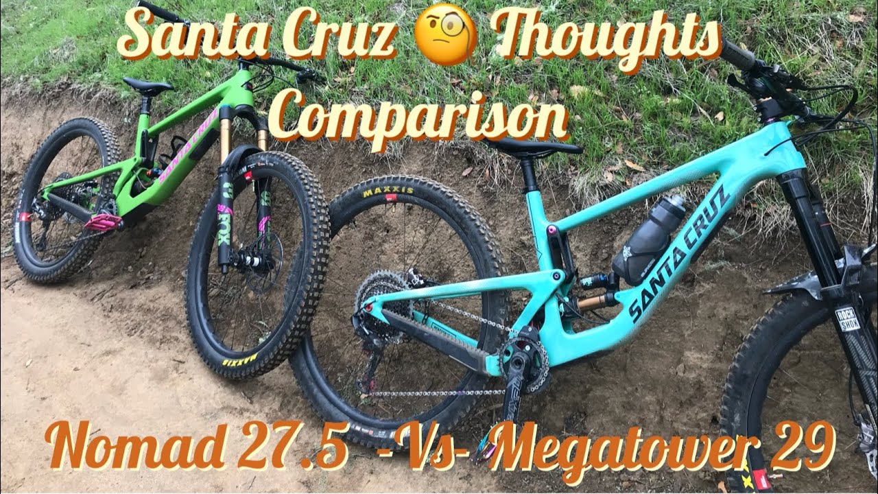 Short Santa Cruz Thoughts & Comparison/ Nomad 27.5 Vs. Megatower 29 / Ride Along Voice Over