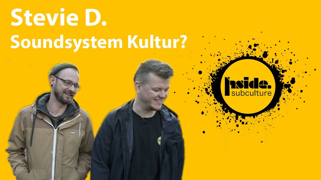 TEIL 1: &bdquo;Steevie D&ldquo; &uuml;ber seine k&uuml;nstlerische Laufbahn und Soundsystemkultur - Inside Subculture
