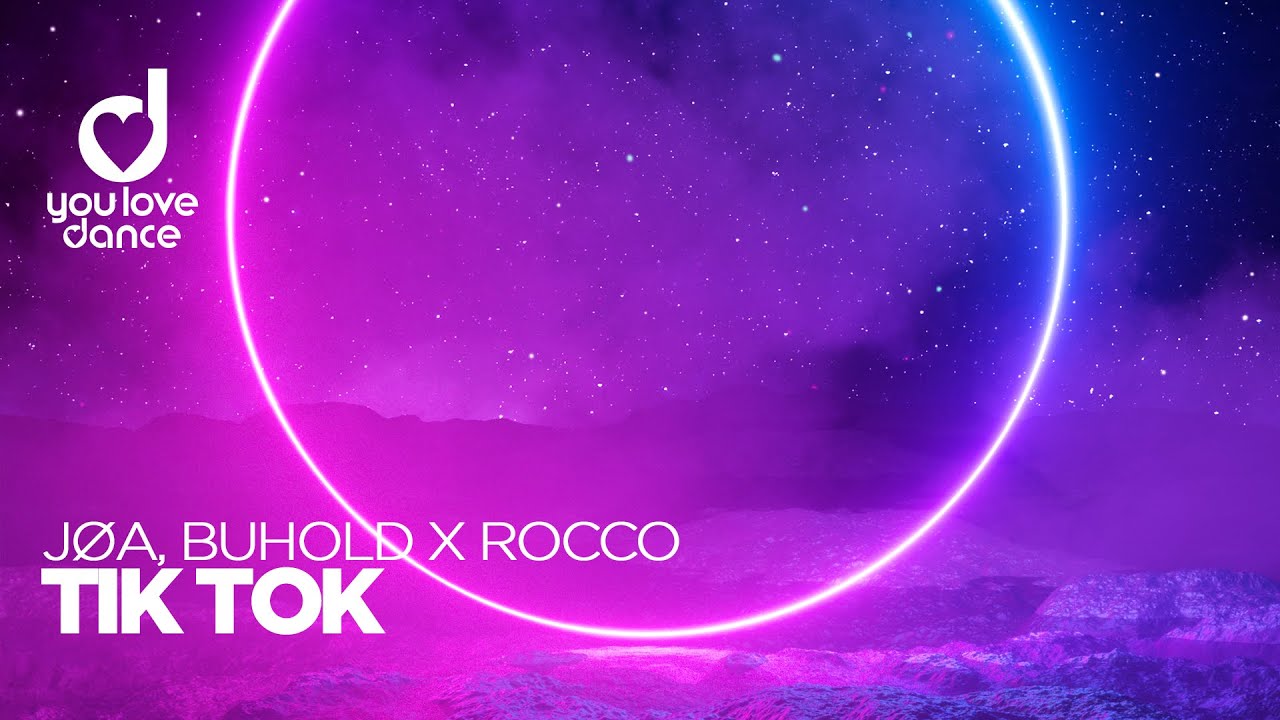 J&Oslash;A, BUHOLD x Rocco &ndash; Tik Tok