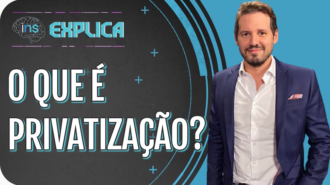 Privatizações: O que são? Como  funcionam? Afinal, privatizar é bom ou ruim?