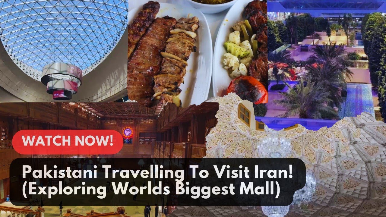 Foreigner Travelling To Iran | Visit To Worlds Biggest Mall | The WOK of Food