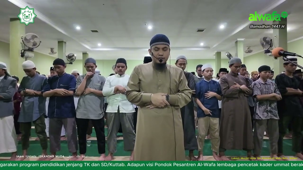 Ustadz. ISKANDAR MUDA حَفِظَهُ الله تعالى | SHALAT TARAWIH (Ramadhan 1447H) | AL WAFA SETU - BEKASI