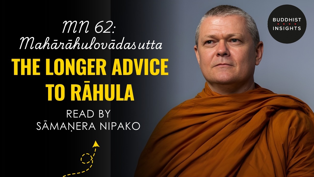 MN 62 - Mahārāhulovādasutta | The Longer Advice to Rāhula - Bhante Sujato Translation