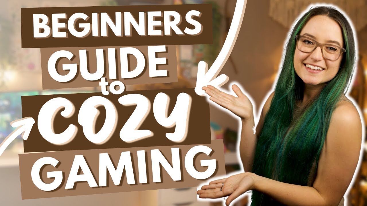 A Beginner's Guide to Cozy Gaming | Everything You Need to Know