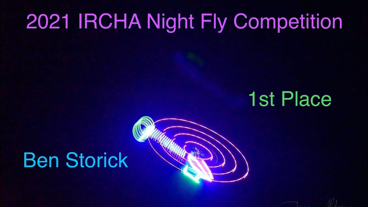 2021 IRCHA Night Fly Competition 1st Place Winner BEN STORICK
