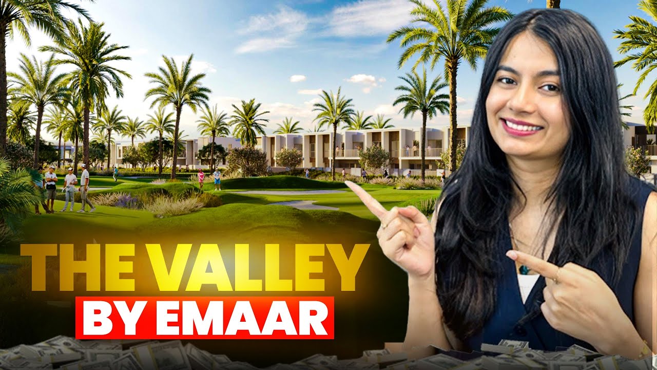 The Valley by Emaar | Bigger Homes, Better Lifestyle, High ROI | Dubai’s Hidden Gem