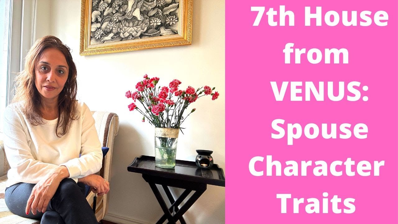 7th House from Venus: Spouse Characteristics
