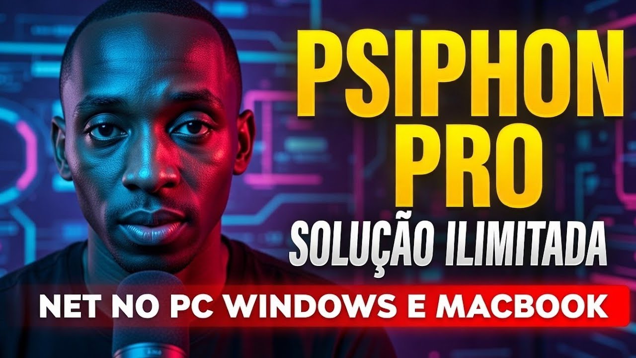 📲PSIPHON PRO🌎 INTERNET ILIMITADA NO COMPUTADOR WINDOWS E MAC