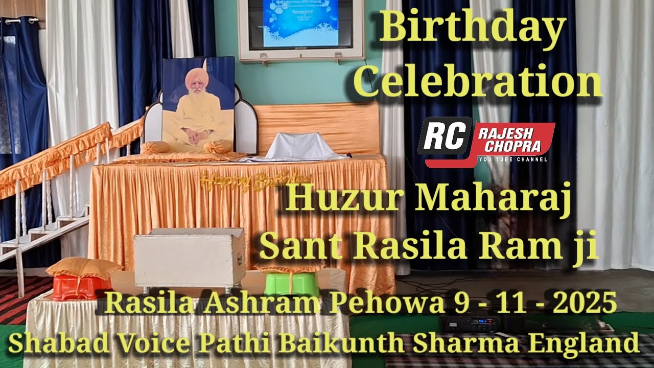 Birthday Celebration  9-11-2025 || Huzur Maharaj Sant Rasila Ram || Rasila Ashram Pehowa || 