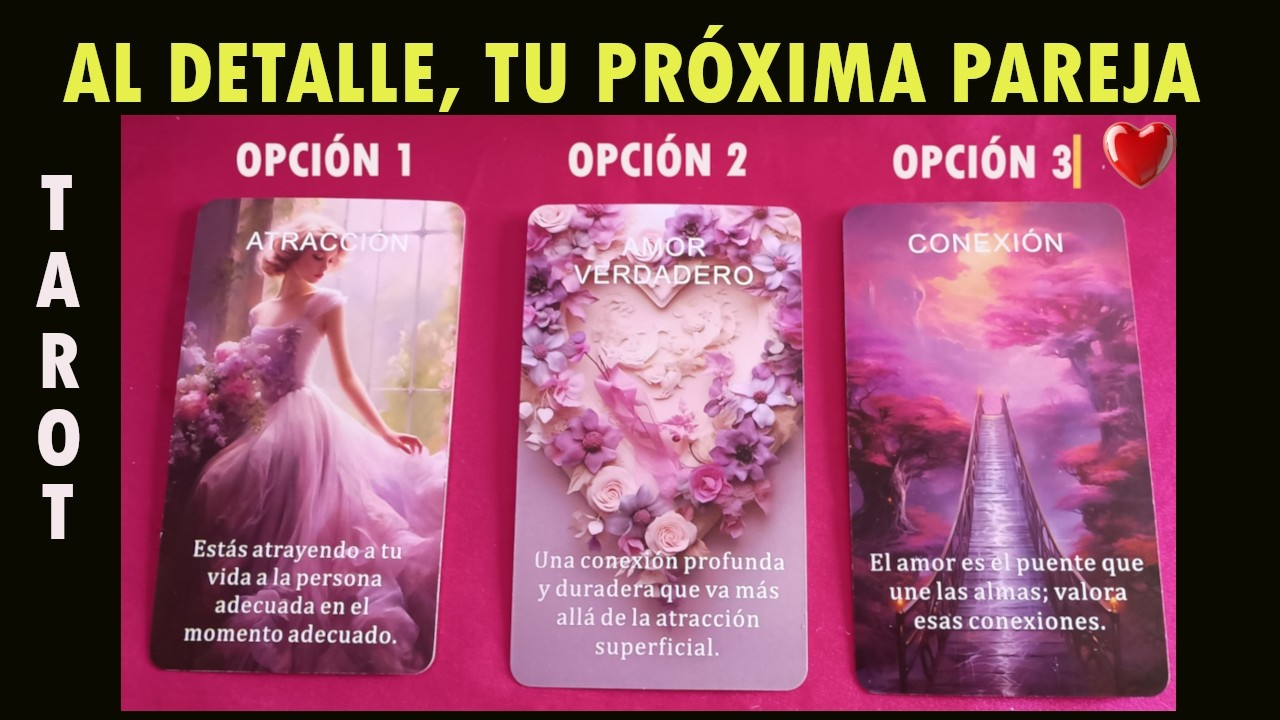 TAROT AL DETALLE TU PRÓXIMA PAREJA- tarot de pareja-tarot tu próxima pareja.