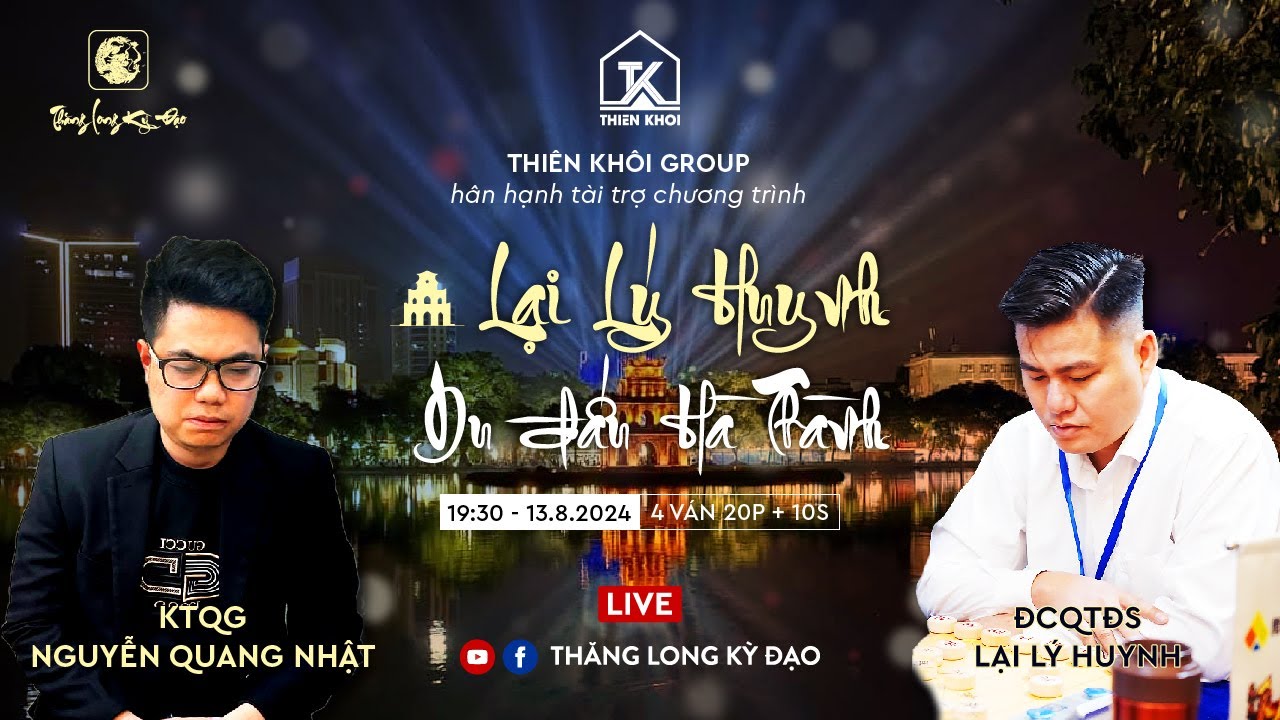 [Live CoTuong] ĐC QTĐS Lại Lý Huynh vs KTQG Nguyễn Quang Nhật | 4 ván 20p +10s