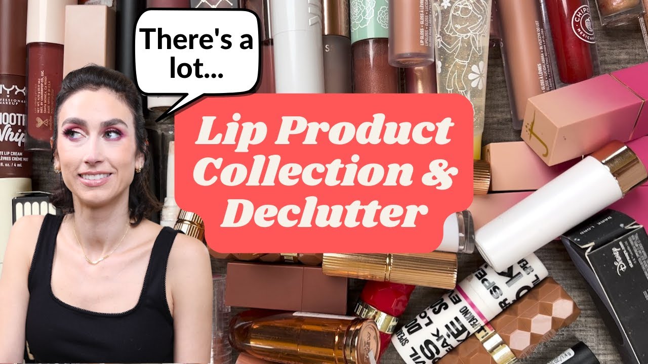 LIP PRODUCT COLLECTION & DECLUTTER! *I have SO many...*