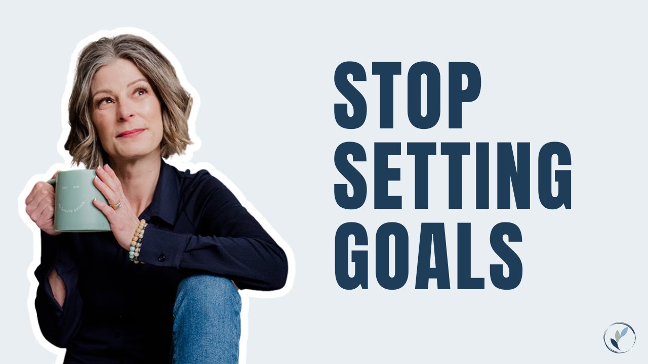 Stop Setting Goals