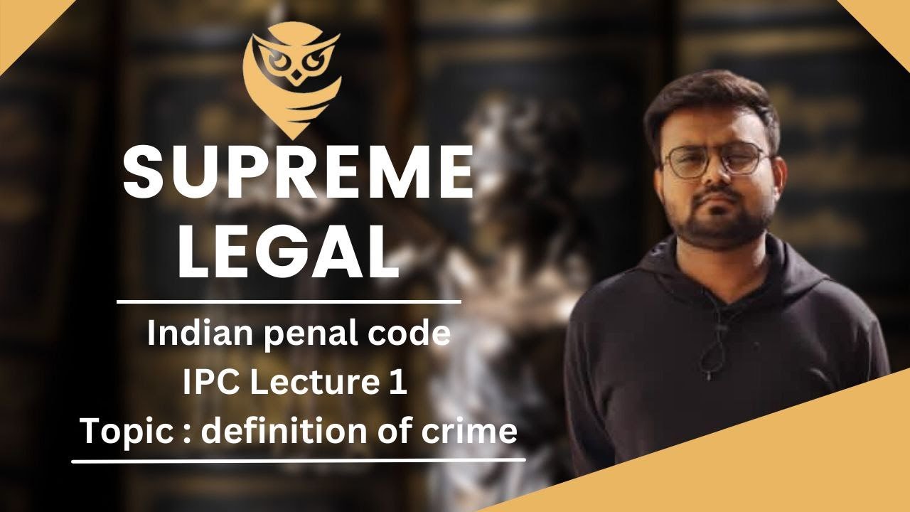 Lecture-1 ,IPC ,Definition of crime -