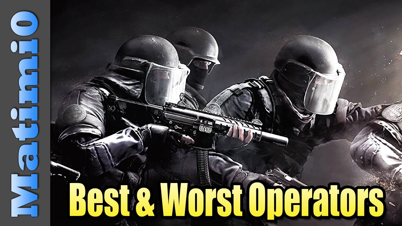 Best & Worst Operators - Rainbow Six Siege (Attackers)