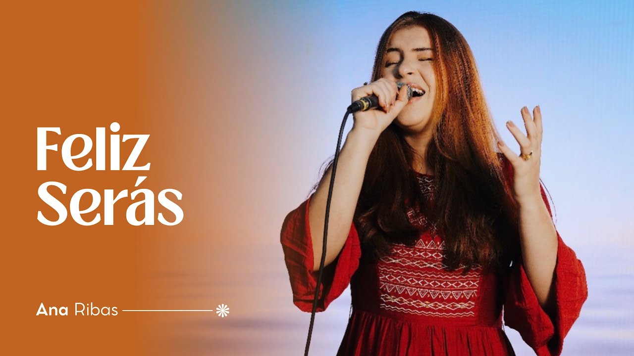 Feliz Serás (Cover) - Ana Ribas 