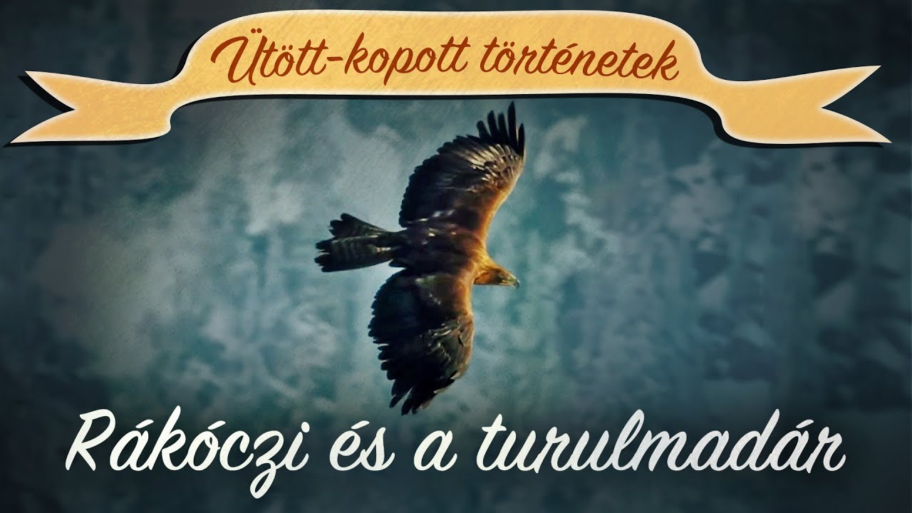 Ütött-kopott történetek 19.rész - Rákóczi és a turulmadár (2021.01.30.)