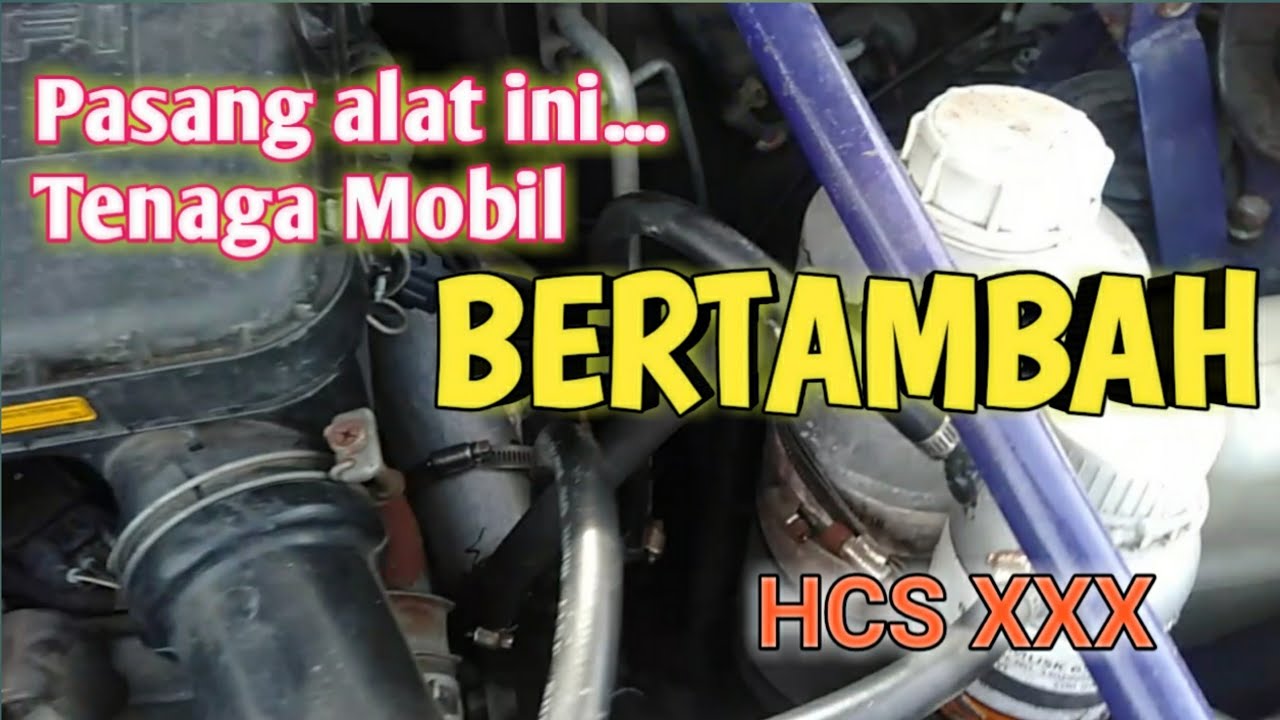 Tenaga Mobil BERTAMBAH Dengan HCS