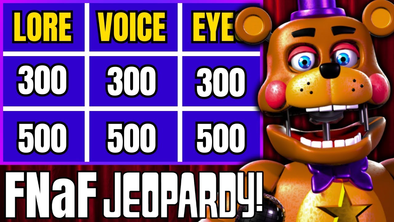 We played FNaF JEOPARDY!