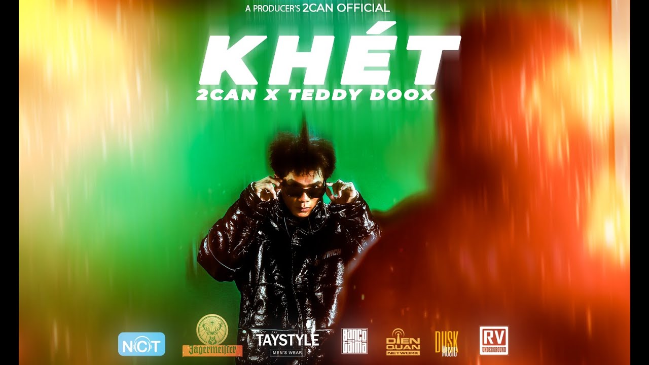 2Can - Kh&eacute;t ft. Teddy Doox (Official M/V)