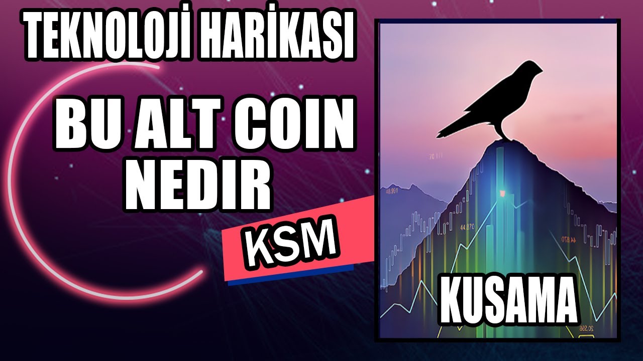 KSM COİN (KUSAMA) NEDİR. TEKNOLOJİSİ,EDEFLERİ,VE  MİNİNG NASIL YAPILIR , T&Uuml;M DETAYLAR..