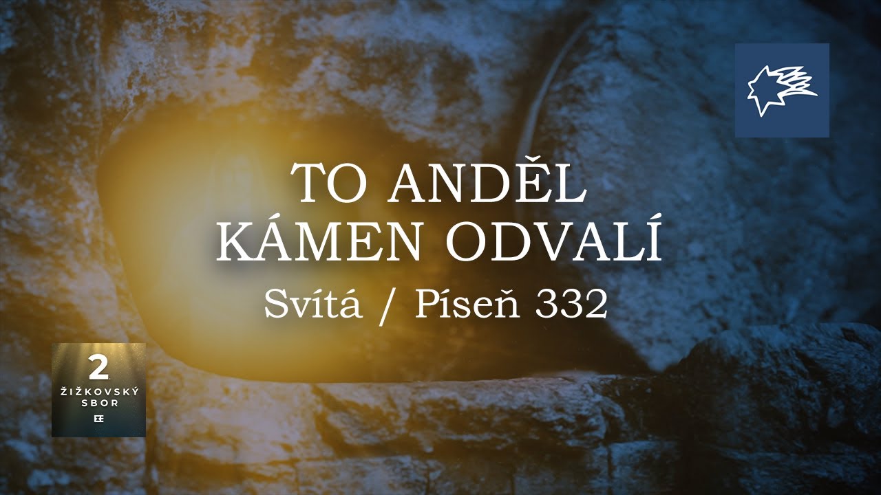 To anděl kámen odvalí | Svítá - Píseň 332 | Křesťanské písně