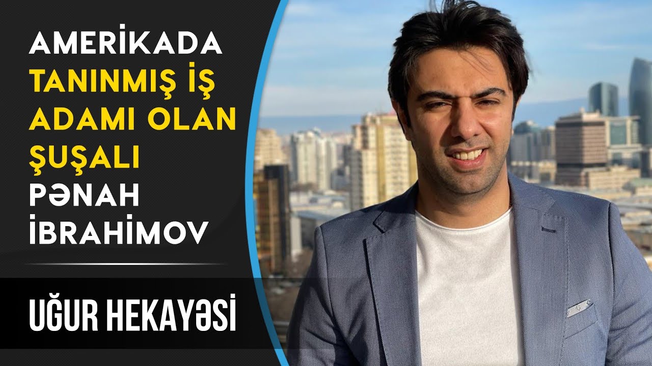 Amerikada tanınmış iş adamı olan şuşalı Pənah İbrahimov