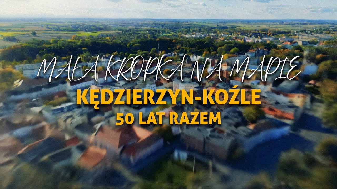 Mała kropka na mapie - 50 lat miasta Kędzierzyn-Koźle
